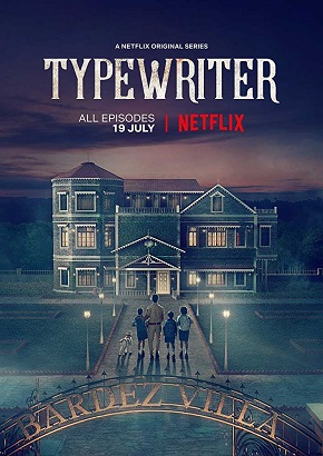 Typewriter Season 01 (2019) Complete Hindi 480p | 720p Web-DL Netflix Series Download